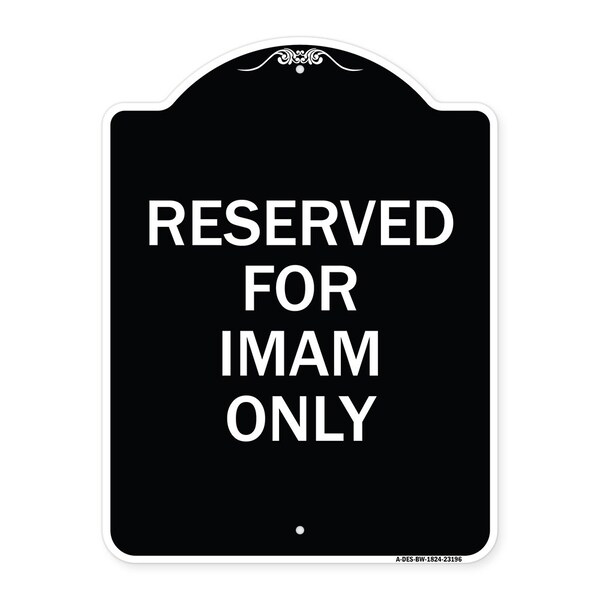 Reserved for Imam Only Heavy-Gauge Aluminum Architectural Sign, 24" x 18", BW-1824-23196